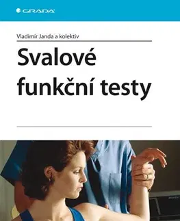 Medicína - ostatné Svalové funkční testy - Vladimír Janda,Kolektív autorov