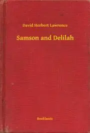 Svetová beletria Samson and Delilah - David Herbert Lawrence