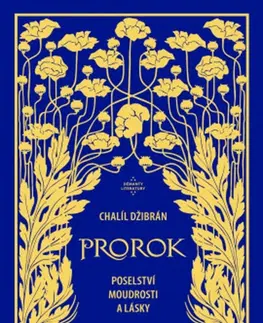 Svetová poézia Prorok - Poselství moudrosti a lásky - Chalíl Džibrán,Dagmar Steinová