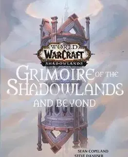 Sci-fi a fantasy World of Warcraft: Grimoire of the Shadowlands and Beyond - Sean Copeland