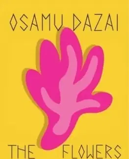 Svetová beletria The Flowers of Buffoonery - Osamu Dazai