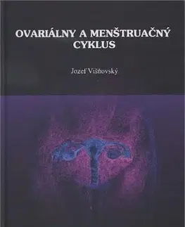 Medicína - ostatné Ovariálny a menštruačný cyklus - Jozef Višnovský