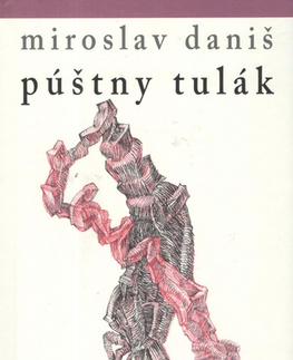 Slovenská poézia Púštny tulák - Miroslav Daniš