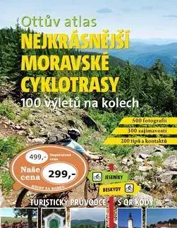 Slovensko a Česká republika Ottův atlas Nejkrásnější moravské cyklotrasy - Ivo Paulík
