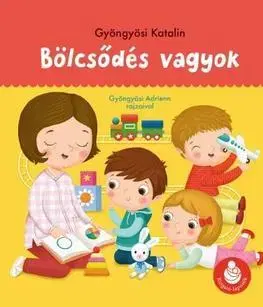 Leporelá, krabičky, puzzle knihy Bölcsődés vagyok - Ringató-lapozók - Katalin Gyöngyösi