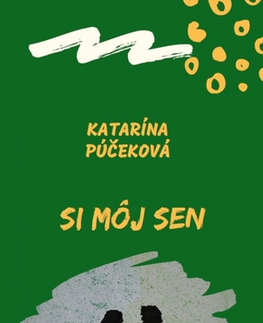 Young adults Si môj sen - Katarína Púčeková