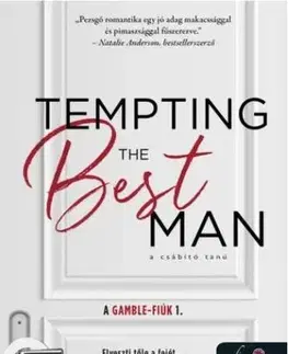 Romantická beletria A Gamble-fiúk 1: Tempting the best man - A csábító tanú - Jennifer L. Armentrout,Csilla Medgyesi