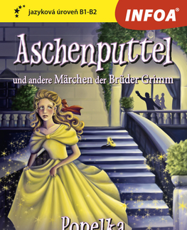 Zjednodušené čítanie Aschenputtel und andere Märchen der Brüder Grimm (Popelka a jiné pohádky bratří Grimmů) - zrcadlová četba B1-B2 (N) - Grimmovci Bratia