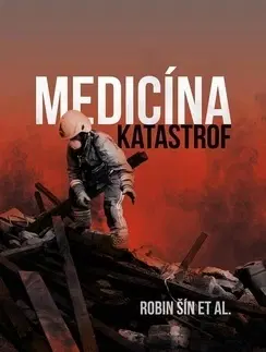 Medicína - ostatné Medicína katastrof - Robin Šín