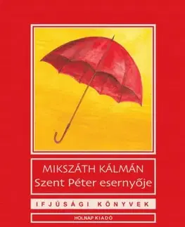 Pre deti a mládež - ostatné Szent Péter esernyője - Kálman Mikszáth