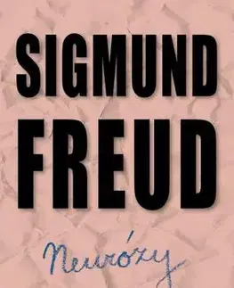 Eseje, úvahy, štúdie Neurózy a sexualita - Sigmund Freud,Milan Krankus