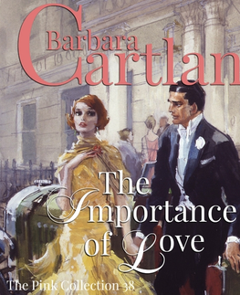 Romantická beletria Saga Egmont The Importance of Love (Barbara Cartland’s Pink Collection 38) (EN)