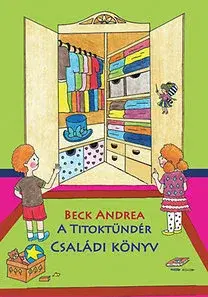 Rozprávky A Titoktündér - Családi Könyv - Andrea Beck