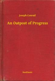 Svetová beletria An Outpost of Progress - Joseph Conrad