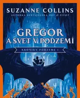 Fantasy, upíri Gregor a svet v podzemí - Suzanne Collins