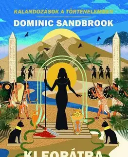 Encyklopédie pre deti a mládež - ostatné Kleopátra, a Nílus királynője - Dominic Sandbrook
