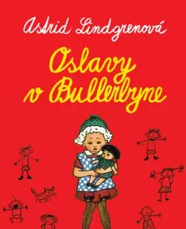 Dobrodružstvo, napätie, western Oslavy v Bullerbyne - Astrid Lindgren,Mária Bratová