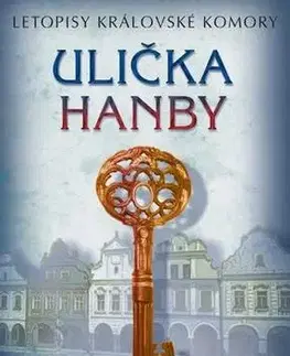 Historické romány Ulička hanby, 3. vydání - Vlastimil Vondruška
