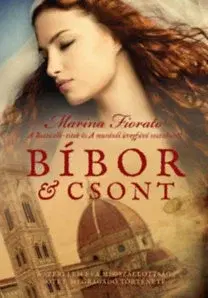 Romantická beletria Bíbor és csont - Marina Fiorato