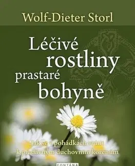 Prírodná lekáreň, bylinky Léčivé rostliny prastaré bohyně - Wolf-Dieter Storl