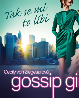 Pre deti a mládež Saga Egmont Gossip Girl: Tak se mi to líbí
