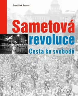 Slovenské a české dejiny Sametová revoluce - František Emmert