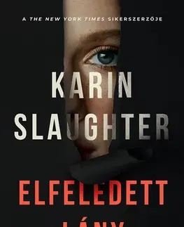 Detektívky, trilery, horory Elfeledett lány - Karin Slaughter