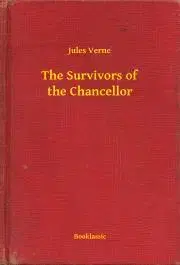 Svetová beletria The Survivors of the Chancellor - Jules Verne