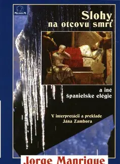 Slovenská poézia Slohy na otcovu smrť a iné španielske elégie - Ján Zambor,Kolektív autorov