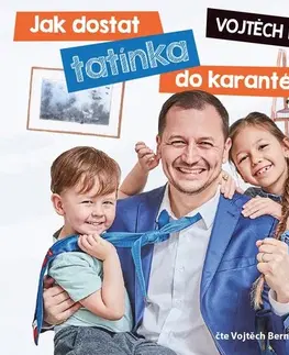 Humor a satira Voxi Vojtěch Bernatský: Jak dostat tatínka do karantény (audiokniha)