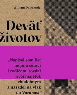 Fejtóny, rozhovory, reportáže Deväť životov - William Dalrymple,Ladislav Bodík
