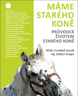Kone Máme starého koně - Dalibor Gregor,František Horník