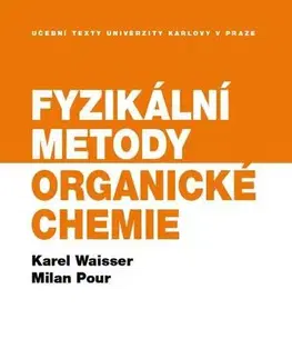 Chémia Fyzikální metody organické chemie - Karel Waisser,Milan Pour