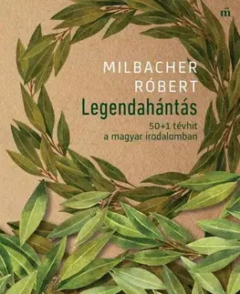 Literárna veda, jazykoveda Legendahántás - Róbert Milbacher