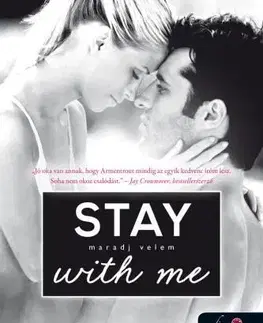 Romantická beletria Stay With Me – Maradj velem! (Várok rád 3.) - Jennifer L. Armentrout,László Császár
