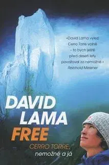 Turistika, horolezectvo David Lama Free Cerro Torre - David Lama