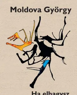Svetová beletria Ha elhagysz, veled mehetek? - György Moldova