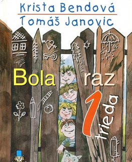 Básničky a hádanky pre deti Bola raz jedna trieda (a iné triedy) 5. vydanie - Tomáš Janovic,Krista Bendová