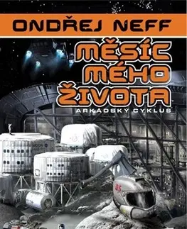 Sci-fi a fantasy Měsíc mého života - Ondřej Neff,Martin Zhouf