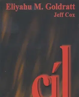 Biznis a kariéra Cíl - proces trvalého zlepšování - Jeff Cox