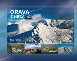 Obrazové publikácie Orava z neba - Milan Paprčka