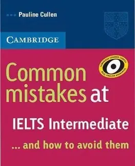 Cudzojazyčná literatúra Common Mistakes At IELTS Intermediate: And How To Avoid Them - Pauline Cullen