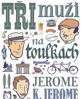 Humor a satira Tři muži na toulkách - Jerome Klapka Jerome,Štěpán Janík (ilustrácie)