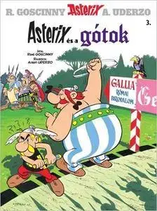 Dobrodružstvo, napätie, western Asterix 3. - Asterix és a gótok - René Goscinny