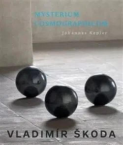 Sochárstvo, plastika Mysterium Cosmographicum - Vladimír Škoda