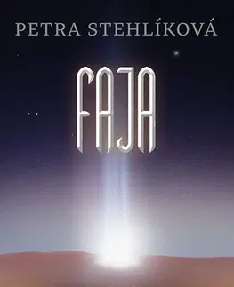 Sci-fi a fantasy Faja - Petra Stehlíková