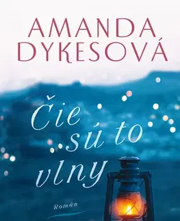 Svetová beletria Čie sú to vlny - Amanda Dykesová,Eva Bubnášová
