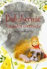 Pre deti a mládež - ostatné Bababernát kalandos története - Veronika Polesinszky
