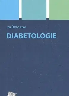 Medicína - ostatné Diabetologie - Jan Škrha