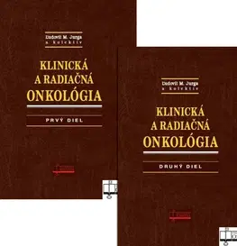 Medicína - ostatné Klinická a radiačná onkológia 1+2 diel - Ľudovít Jurga,Kolektív autorov